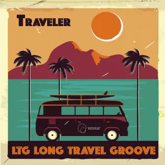 Traveler by LTG Long Travel Groove