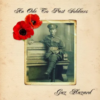 An Ode to Past Soldiers by Gaz Hazard