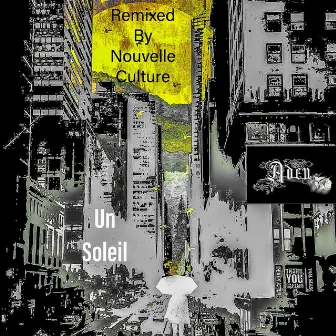 Un soleil (Remixed by Nouvelle Culture) by Aden