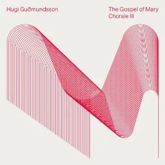 The Gospel of Mary: Chorale III by Hugi Guðmundsson