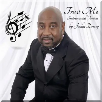 Trust Me (Instrumental) by Jackie Dorsey