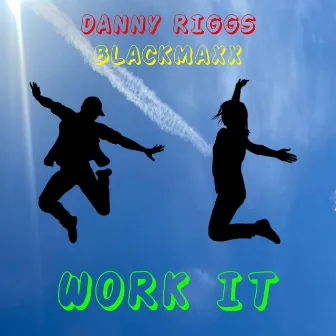 Work It by Danny Riggs UK