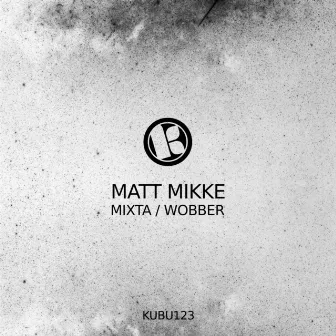 Mixta / Wobber by Matt Mikke