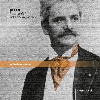 Popper: High School of Violoncello Playing, Op. 73 by David Popper