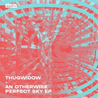 An Otherwise Perfect Sky EP by THUGWIDOW