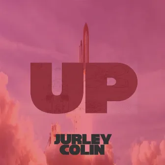 Up! by Jurley Colin