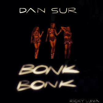 Bonk Bonk by Ricky Luna