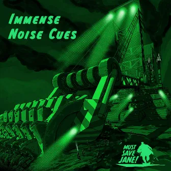 Immense Noise Cues by Must Save Jane