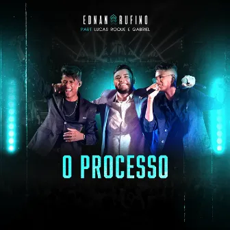 O Processo by Ednan Rufino