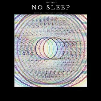 NO SLEEP by 