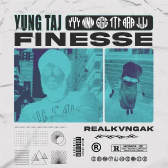 Finesse by yung taj