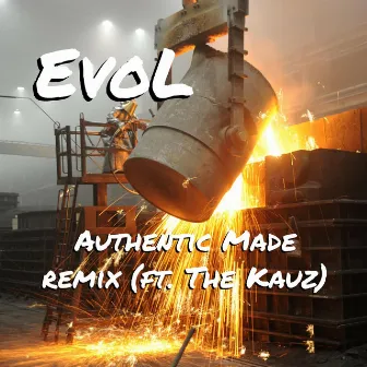 Authentic Made (Remix) by EvoL