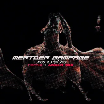 Rampage (Remix) by MERTDER