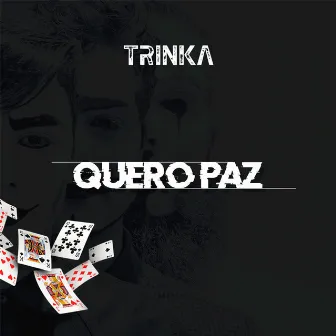 Quero Paz by Trinka