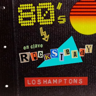 80’s En Clave Rocksteady by Los Hamptons