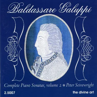 Galuppi, B.: Complete Piano Sonatas, Vol. 2 by Peter Seivewright