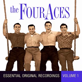 Essential Original Recordings - Volume 1 by The Four Aces