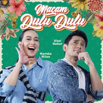 Macam Dulu Dulu by Marsha Milan