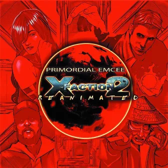 X-Faction 2: Reanimated by Primordial Emcee