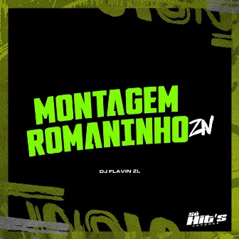 Montagem Romaninho Zn by DJ FLAVIN ZL