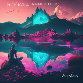 Erethreal by Nature Child