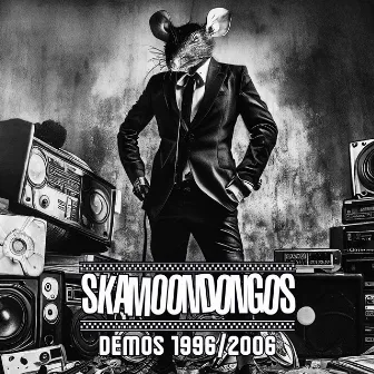 Demos 1996 / 2006 by Skamoondongos