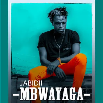 Mbwayaga by Jabidii