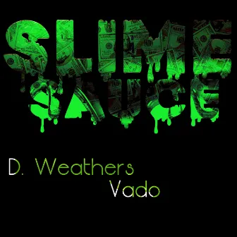 Slime Sauce by Vado