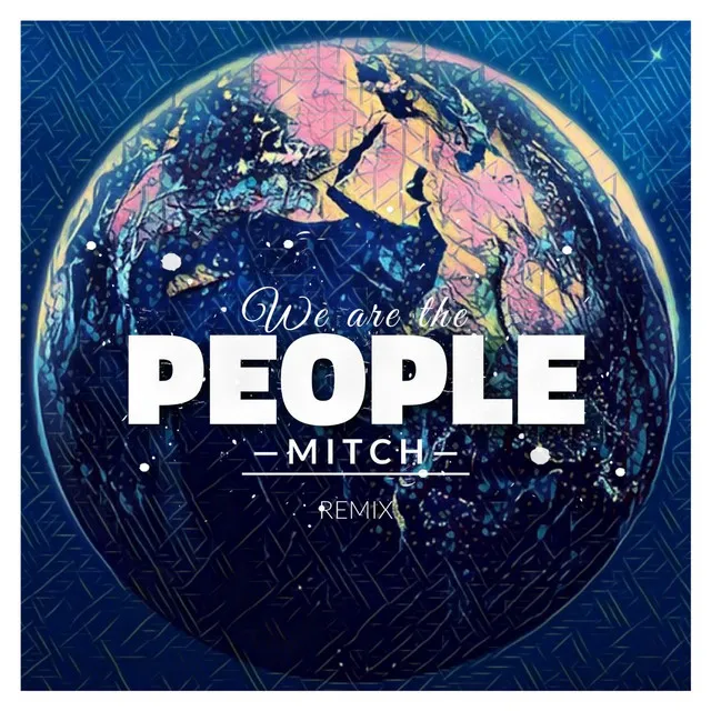 We Are the People (Remix)