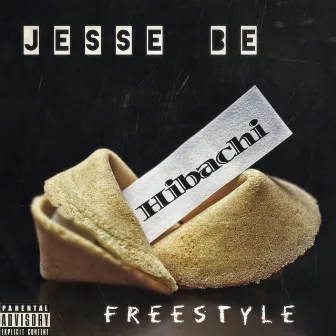 Hibachi Freestyle by Jesse Be