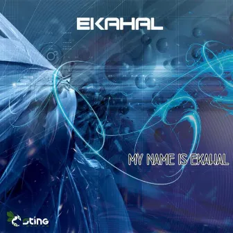 My Name is Ekahal by Ekahal