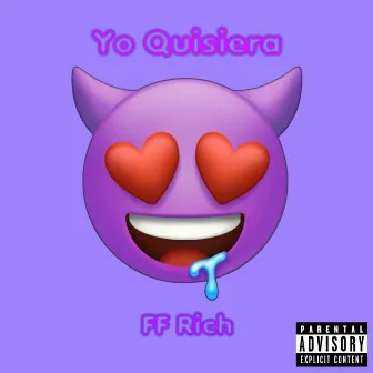 Yo Quisiera by FF Rich