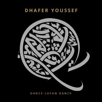 Dance Layan Dance by Dhafer Youssef