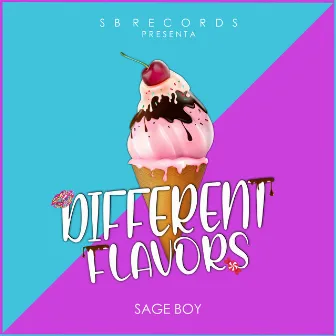 Different Flavors by Sage Boy