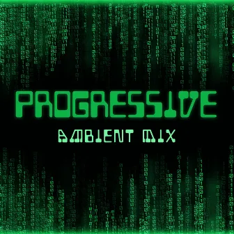 Progressive Ambient Mix: House Music for Chill, Work, Office, Programming and Coding Music by DJ Progressive Evolution