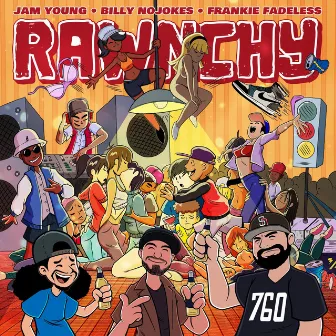 Rawnchy by Billy NoJokes