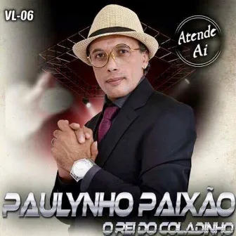 Atende Aí Vol. 06 by Paulynho Paixão