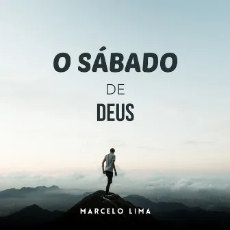 O Sábado de Deus by Marcelo Lima