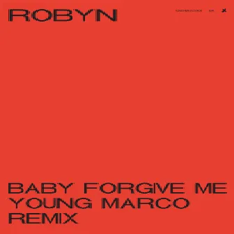 Baby Forgive Me (Young Marco Remix) by Young Marco