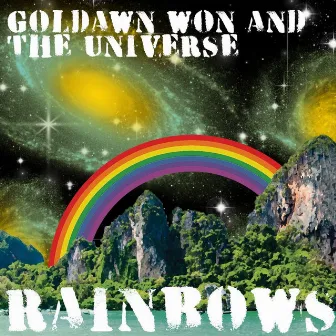 Rainbows by The Universe