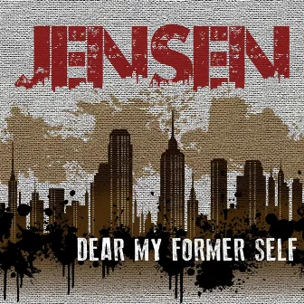 Dear My Former Self by Jensen