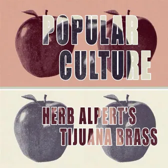 Popular Culture by Herb Alpert & The Tijuana Brass