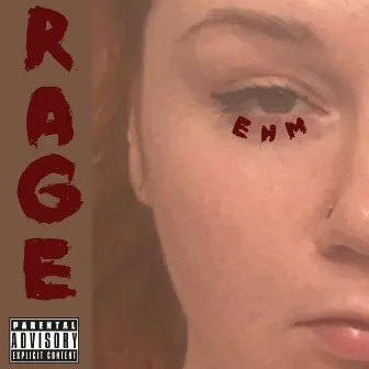 Rage by Ehm