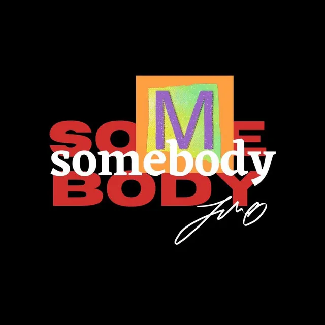 Somebody