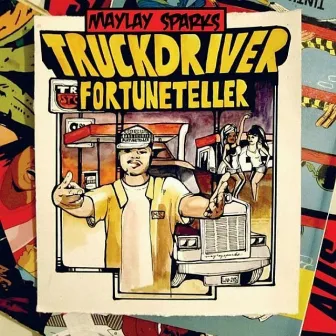 Truck Driver Fortune Teller by Maylay Sparks