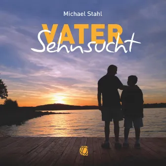 Vater-Sehnsucht – Hörbuch (Download) by Michael Stahl