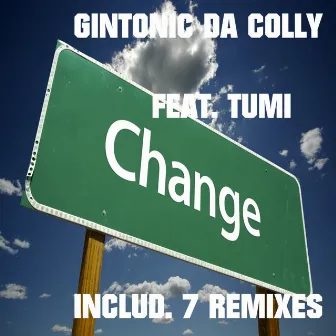 Change (feat. Tumi) by Gintonic Da Colly