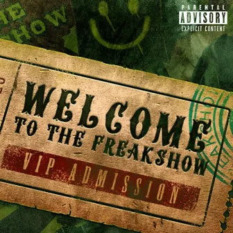 Welcome to the Freakshow VIP Admission (Remix) by Joe the Freakshow