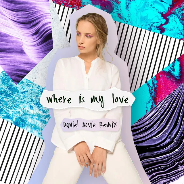 Where Is My Love (Daniel Bovie Remix)