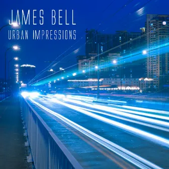 Urban Impressions by James Bell